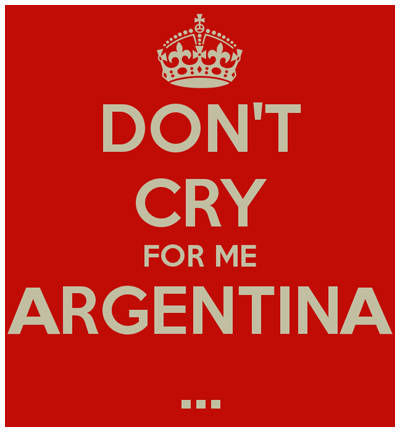 Don t cry argentina. Don't Cry for me Argentina. For me. Cry for me.